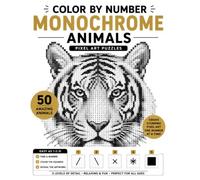 COLOR BY NUMBER MONOCHROME : Color by Symbols with 5 Simple Marks • Reveal 50 Amazing Animals One Cell at a Time • Relaxing Pixel Art Puzzle Book for Adults & Teens .