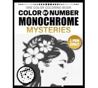 Color by Number Monochrome Dots Mysteries - A Simple One Color Coloring Book For Adults : Relaxing and Stress Relieving Dot Coloring Pages for Pure Entertainment