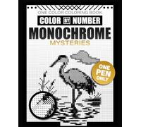 Color by Number Monochrome Mysteries - A Simple One Color Coloring Book For Women : Coloring By Symbol Is A Wonderfully Relaxing Way To Melt Away Stress And Restore Your Calm.