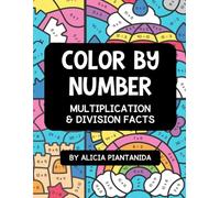 Color By Number: Multiplication & Division Workbook: Seasons Themed Color By Code | Multiply & Divide Through 12 (Color By Calculation)