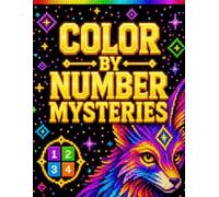 Color by Number Mysteries: A Pixel Art Mosaic Coloring Book with Squares, Dots & Hidden Pictures