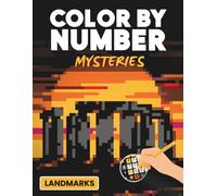 Color by Number Mysteries Landmarks: A Color Quest Mosaic for Adults for Relaxation and Mindfulness