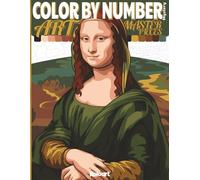 Color by Number Mystery for Adults - Art Coloring Book Inspired by Famous Masterpieces | Relaxing Art Therapy for Mindfulness and Stress Relief: ... a journey for relaxation and mindfulness | A4