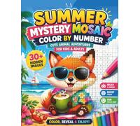Color by Number Mystery Mosaic Summer Book for Kids and Adults: Cute Animal Adventures with Relaxing Hidden Pixel Art Pages