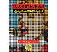 Color By Number Mystery Mosaic WW2: Adult Coloring Book with 45 Historic World War II Pixel Art Scenes (Square, Hexagon & Circle Grids): Relaxing ... Scenes (Mystery Mosaic Coloring Series)