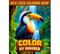 Color by Number New 2026 Coloring Book: Easy Large Print Color By Number Pages for Adults and Seniors Featuring Flowers, Animals, Birds, Nature ... Print Color by Number Coloring Book)