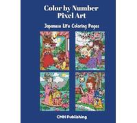 Color by Number Pixel Art Japanese Life Coloring Pages: 30 Relaxing Medium-to-Expert Coloring Book with 36 Colors | Detailed Pixel Squares to Reveal Cute Japanese-Inspired Scenes