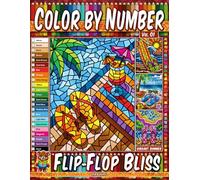 Color by Number Vol. 01 - Flip-Flop Bliss: Vibrant Summer Edition - 20 Pages in Diverse Art Styles - Tropical Beach and Vacation Coloring Book for Adults
