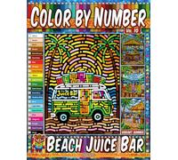 Color by Number Vol. 10 - Beach Juice Bar: Vibrant Summer Edition - 20 Pages in Diverse Art Styles - Tropical Smoothies And Sunny Coastal Sips