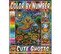 Color by Number Vol. 22 - Cute Ghosts: Enchanted Halloween Edition - 20 Pages in Diverse Art Styles - Adorable Spirits And Whimsical Haunted Nights (Premium Print: Diverse Art Styles)