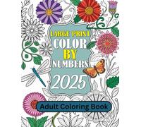Color By Numbers Adult Coloring Book: Beautiful Flower Designs to Color by Number - Great for Stress Relief