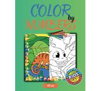 Color by Numbers Books for Kids: Coloring Made Easy, Follow the Numbers for a Magical Artwork