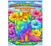 Color By Numbers Coloring Book For Kids Ages 7-12: Exciting and Relaxing Color by Numbers Collection with Detailed Illustrations, Playful Themes, and Brain-Enhancing Activities for Kids Ages 7-12.