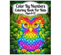 Color By Numbers Coloring Book for Kids Ages 8-12: Fun, Challenging & Creative Coloring Book with Animals, Nature, Fantasy Scenes and Relaxing Number Coloring Activities for Boys and Girls.