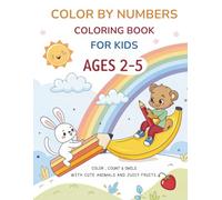Color By Numbers Coloring Book For Kids - Gentle Counting Fun with Animals & Fruits: Early learning color-by-number activity book for toddlers ages ... numbers 1 to 20 with cute animals and fruits