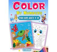 Color By Numbers For Kids: Activity Book Filled with Easy and Exciting Pictures of Animals Plants and Objects Creativity Focus and Fine Motor Skills