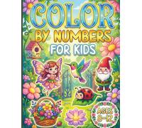 Color By Numbers for Kids Ages 8-12: Large Print Coloring Book with Animals, Gardens, Nature, and More Scenes - Fun and relaxing pages to inspire creativity and focus