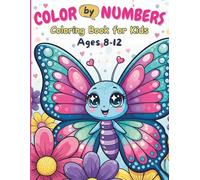 Color by Numbers for Kids Ages 8-12: Relaxing Activity Book for Boys and Girls with Detailed Animals, Nature Landscapes, and Creative Patterns for ... Fun and Challenging Designs for Stress Relief