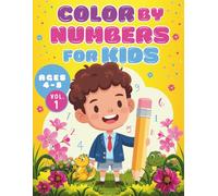 Color by Numbers for Kids - Fun & Easy Pictures to Color!: Perfect for Boys and Girls Ages 4-8 - Animals, Dinosaurs, Vehicles & More!