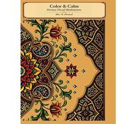 Color & Calm: Persian Floral Meditations
