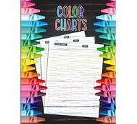 Color Charts: All-in-One Chart Book for Organizing and Testing Your Art Supplies by Brand and Shade