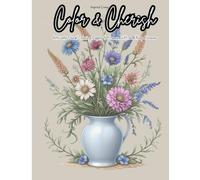 Color & Cherish: A Coloring Book of Wildflowers and Words - Frameable Art for Mother's Day