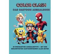COLOR CLASH - Das Cartoon Ausmalbuch: Dein kreatives Ausmalbuch mit den bekanntesten Cartoonhelden