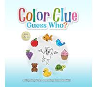 Color Clues: Guess Who?: A Rhyming Guessing Game About Colors for Kids Ages 5-10