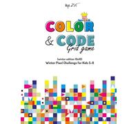 COLOR & CODE GRID GAME - (WINTER EDITION 10X10): Winter Pixel Challenge for Kids 5-8