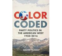 Color Coded: Party Politics in the American West, 1950-2016