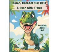 Color, Connect the Dots & Roar with T-Rex