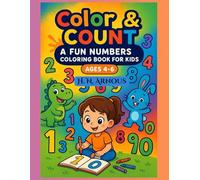 Color & Count: A Fun Numbers Coloring Book for Kids Ages 4-6