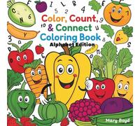 Color, Count and Connect Coloring Book: Alphabet Edition