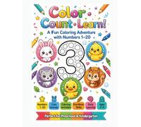 Color • Count • Learn!: A Fun Coloring Adventure with Numbers 1-20 (Color, Learn & Grow)