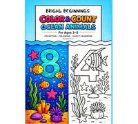 Color & Count Ocean Animals: An Ocean Animals Counting Book for Ages 3-5 (Bright Beginnings)