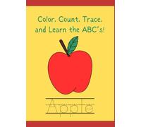 Color, Count, Trace, and Learn the ABC’s!