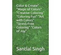 Color & Create" "Magic of Colors" "Creative Coloring" "Coloring Fun" "Art with Colors" "Stress-Free Coloring" "Colors of Joy"