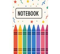 Color & Create: My Crayons Notebook for kids (6×9 Lined Journal for school and fun): A Bright & Playful Notebook with 80 Lined Pages- Perfect for Writing, Drawing, and Creative Learning.