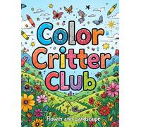 Color Critter Club - Flower and Landscape