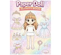 Color, Cut and Dress Up Princess Paper Doll Activity Book for Girls Ages 4-8: Coloring and Cutting Activity Book with Princess Dolls, Outfits and Accessories | Fun Cut and Paste Craft for Kids