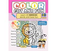 Color, Cut and Fun (SWEDISH): Learn 20 Animal Words in Swedish: Activity Book for Toddlers and Kids with Coloring Pages, Scissor Skills and Memory Games (Color, Cut and Fun - Multilingual Collection)