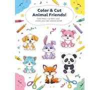 Color & Cut Animal Friends!: Fun and Easy Animal Coloring and Cutting Book for Kids Ages 3-8 | Cute Puppies, Bunnies, Foxes & More! (ARTizbek Coloring Book Collection)
