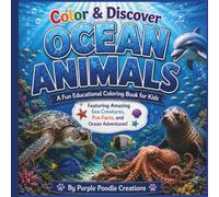 Color & Discover Ocean Animals: A Fun Educational Coloring Book for Kids