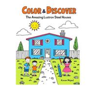 Color & Discover: The Amazing Lustron Steel Houses: A Fun History Coloring Book for Kids!