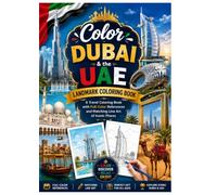 Color Dubai & the UAE Landmark Coloring Book: A Travel Coloring Book with Full-Color/Premium color References and Matching Line Art of Iconic Places: ... Line Art of Iconic Places - Premium color