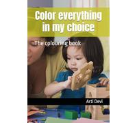 Color everything in my choice: The colouring book