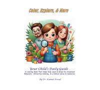 Color, Explore & More: Your Child’s Daily Guide ... A coloring Book That Helps Kids Learn & Grow Via Visualized Behaviors, Attractive Coloring, & a ... (Color, Explore, and More book series)
