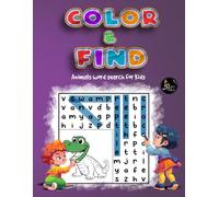 Color & Find: Animal Adventures: 50 Colorable Word Search Puzzles Featuring Wild, Farm, Pet & Sea Animals (The Color & Find Puzzle Book Series)