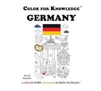 Color for Knowledge: Germany (Walter the Educator's Color for Knowledge(tm) Book)