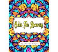 Color for Recovery: A Coloring Companion for Alcohol & Addiction Recovery, Healing, and Inner Strength (Color For Recovery Coloring Books)